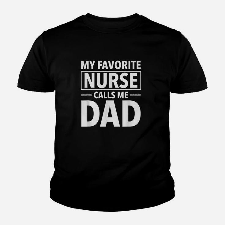Funny Nurse Dad My Favorite Nurse Calls Me Dad Kid T-Shirt