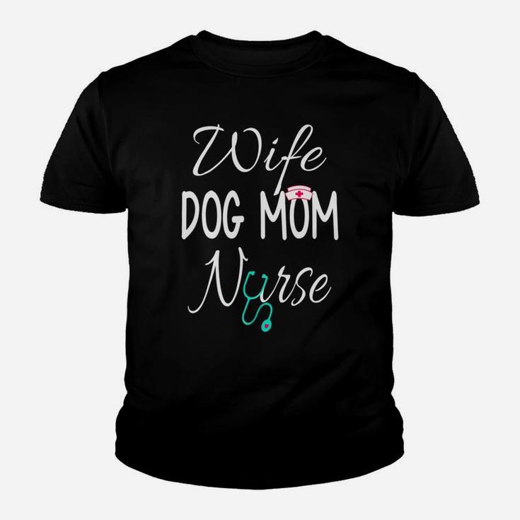 Funny Nurse Wife Dog Mom Nurse Funny Kid T-Shirt