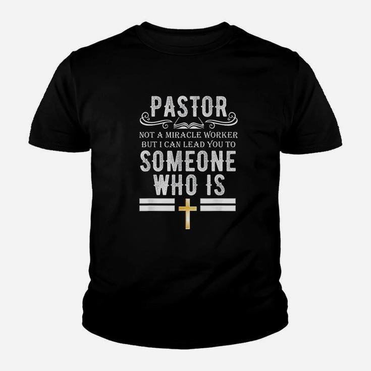 Funny Pastor Not A Miracle Worker Pastor Gift Kid T-Shirt