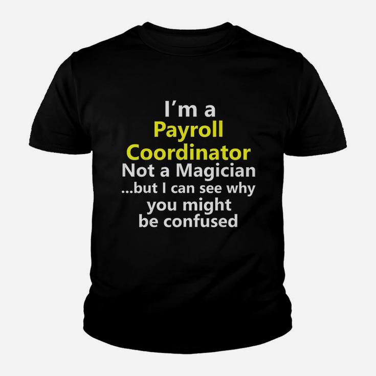Funny Payroll Coordinator Job Career Manager Kid T-Shirt