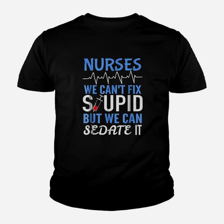 Funny Rn Gift For Nurses Cant Fix Stupid But Sedate Kid T-Shirt