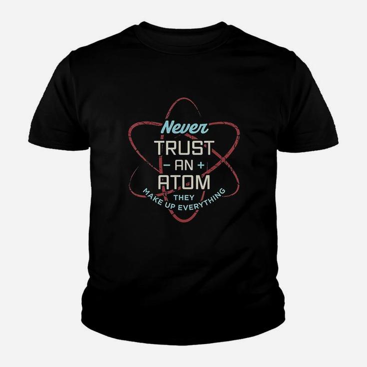 Funny Science Never Trust An Atom Science Teacher Kid T-Shirt