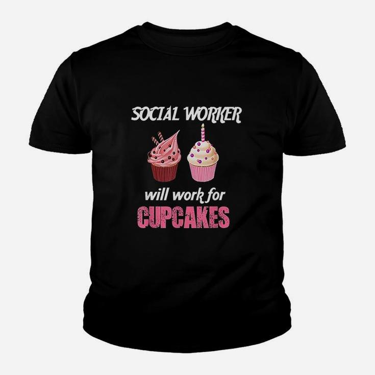 Funny Social Worker Will Work For Cupcakes Youth T-shirt