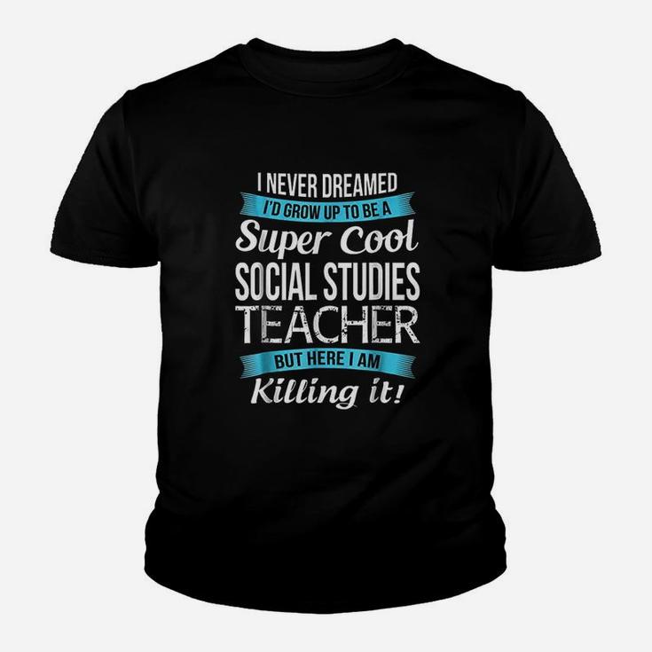 Funny Super Cool Social Studies Teacher Gift Kid T-Shirt
