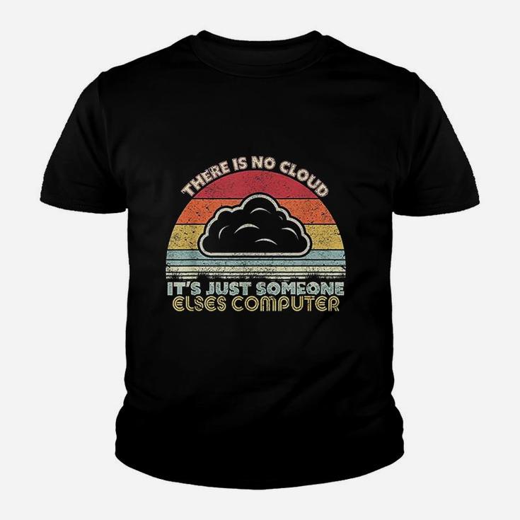 Funny Tech Retro Style There Is No Cloud Computer Kid T-Shirt