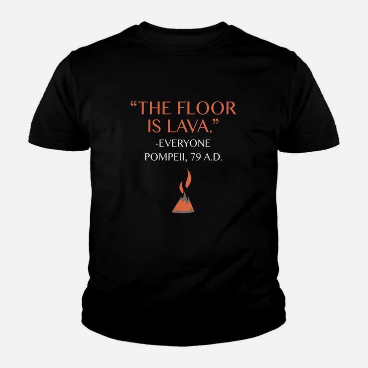 Funny The Floor Is Lava Tshirt For History Lovers & Teachers