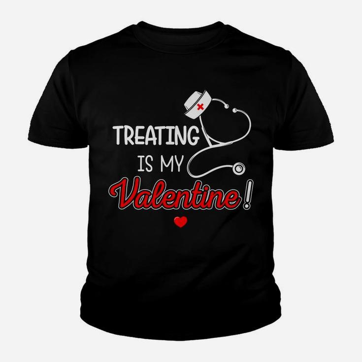 Funny Valentine Nurse Treating Is My Valentine Kid T-Shirt