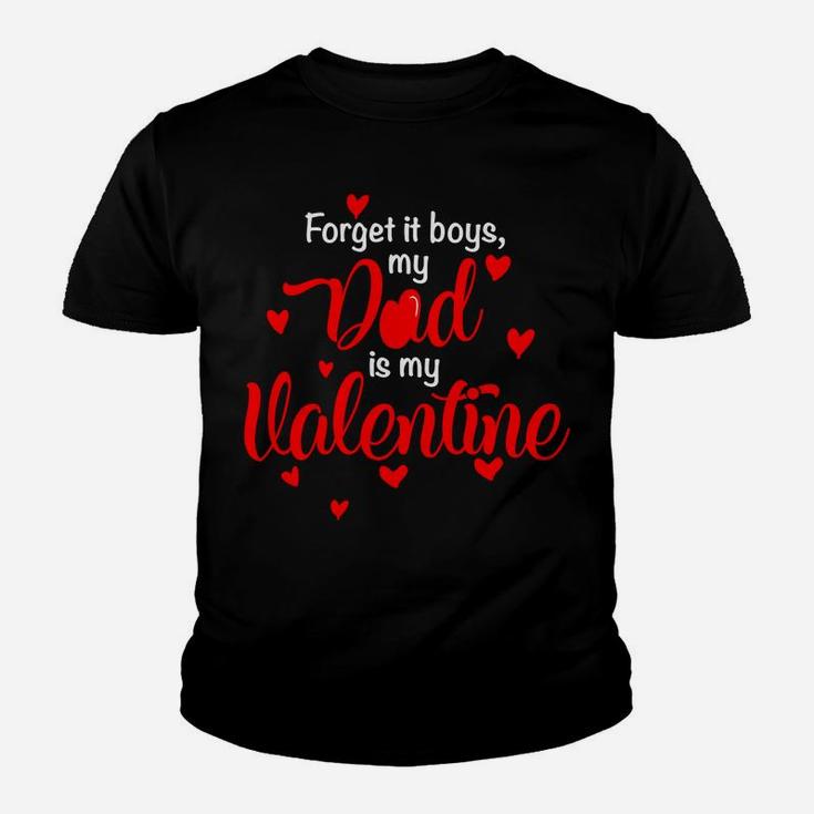 Funny Valentines Day Dad Is My Valentine Girl Boy Kids Kid T-Shirt