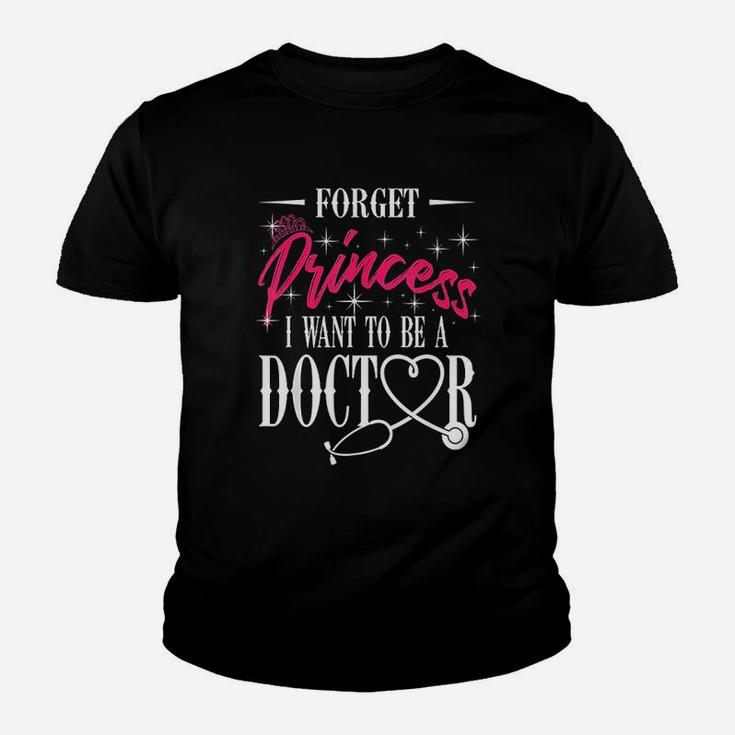 Future Doctor Forget Princess I Want To Be A Doctor Kid T-Shirt