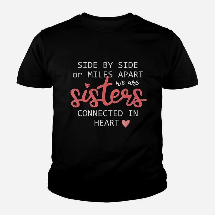 Galentines Day Girl Friend Love Sister Miles Apart Kid T-Shirt
