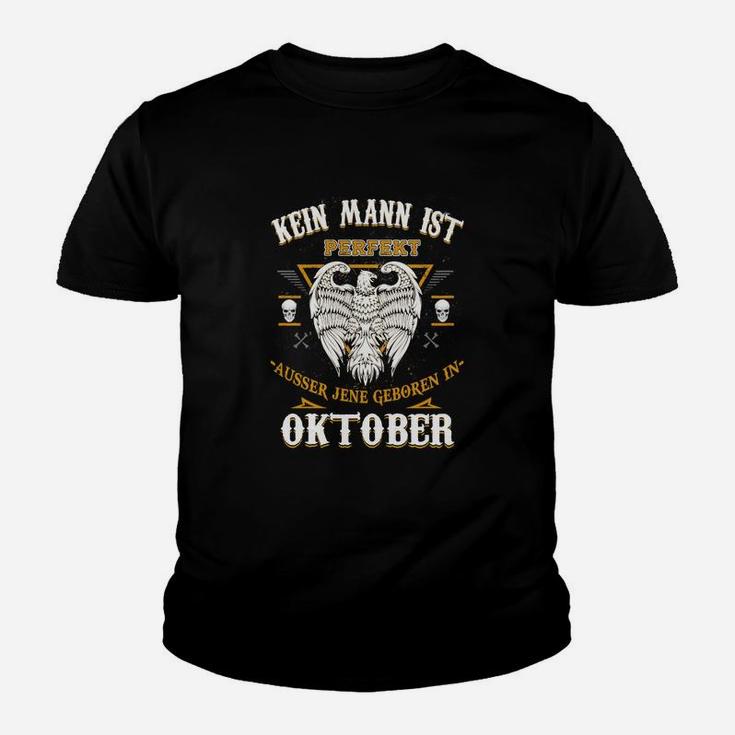 Geburtsmonat Oktober Herren Kinder Tshirt - Kein Mann ist Perfekt Design