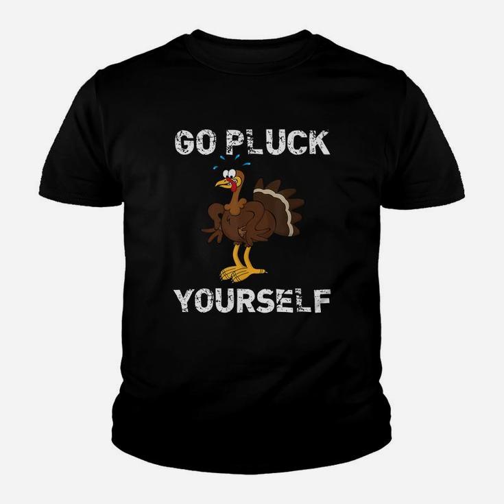 Go Pluck Yourself Funny Thanksgiving Kid T-Shirt
