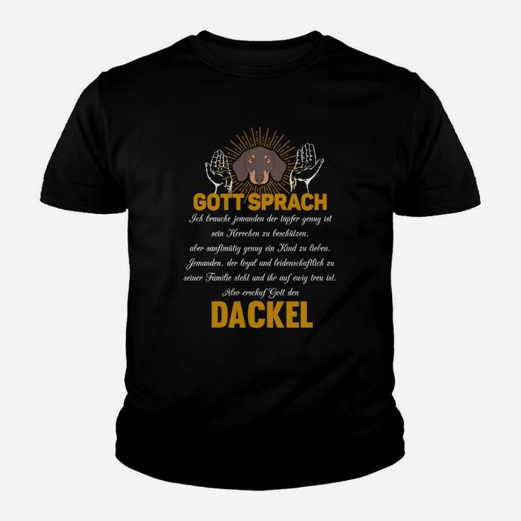 Gott Schuf Den Dackel Hier Bestellen Kinder T-Shirt