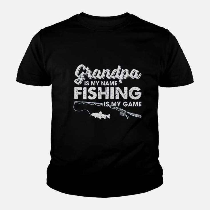 Grandpa Is My Name Fishing Is My Game Fathers Day Kid T-Shirt