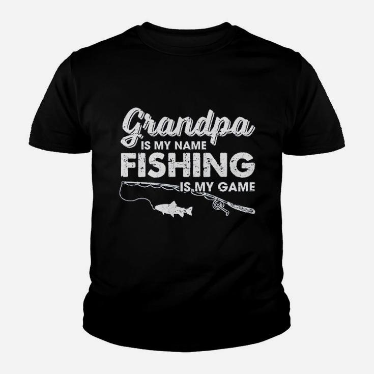 Grandpa Is My Name Fishing Is My Game Funny Fathers Day Fish Papa Kid T-Shirt
