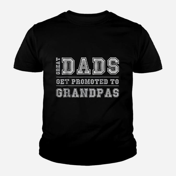 Great Dads Get Promoted To Grandpas Fathers Day Kid T-Shirt