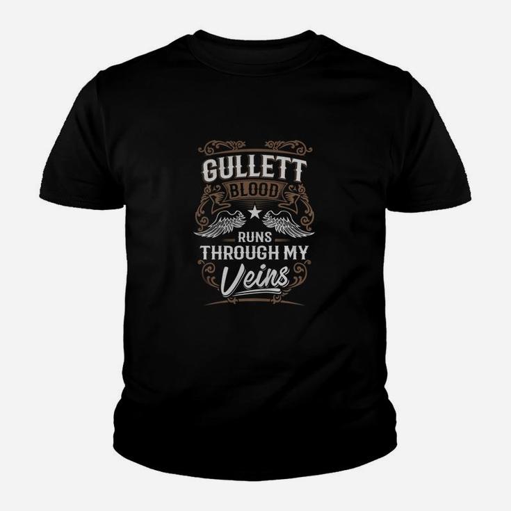 Gullett Blood Runs Through My Veins Legend Name Gifts T Shirt Kid T-Shirt