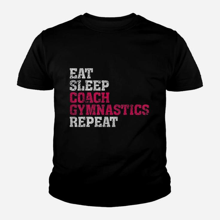 Gymnastics Coach Eat Sleep Coach Gymnastics Repeat Kid T-Shirt