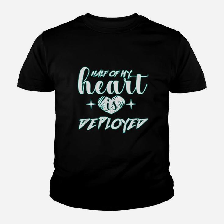 Half Of My Heart Is Deployed Design Military Wife Girlfriend Kid T-Shirt
