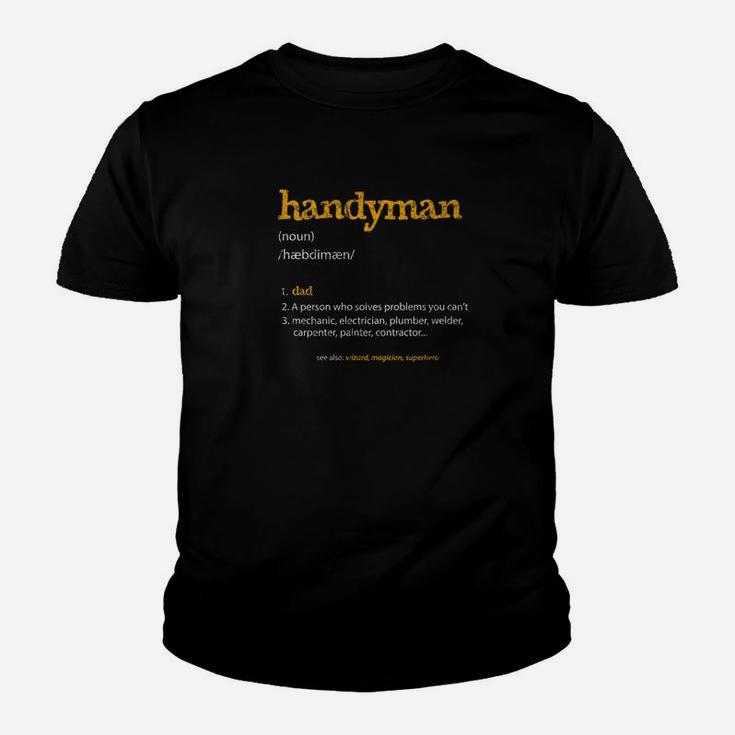 Handyman Definition Dad Family Father Distressed Shirt Kid T-Shirt