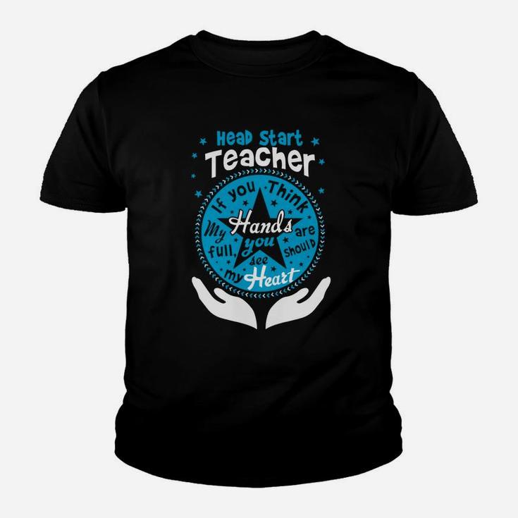 Head Start Teacher Full Heart Go To School Kid T-Shirt