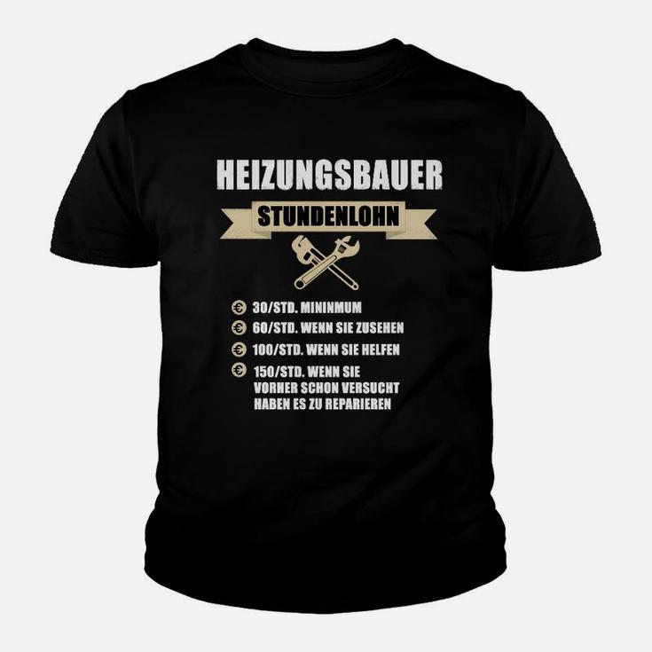 Heizungsbauer Stundenlohn Kinder T-Shirt