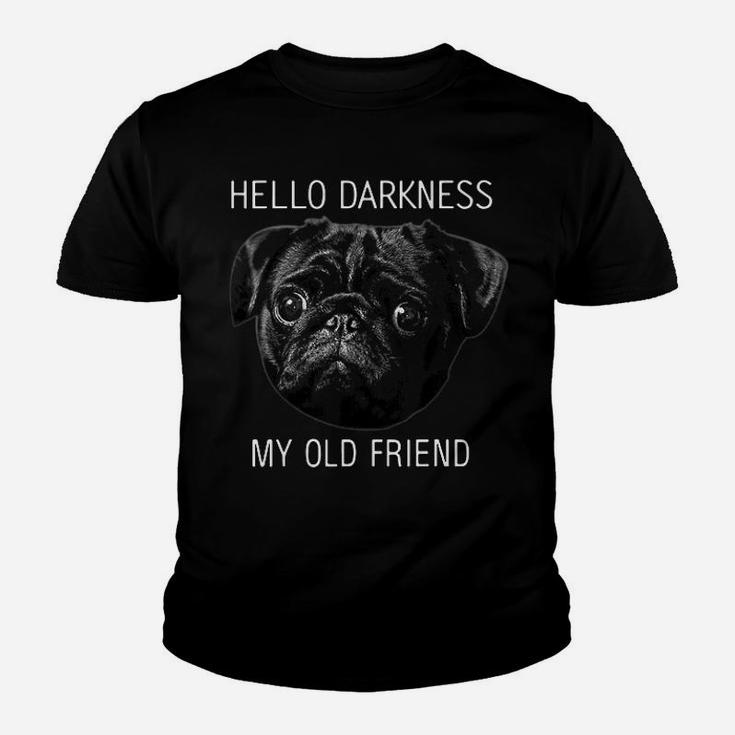 Hello Darkness My Old Friend Pug Kid T-Shirt