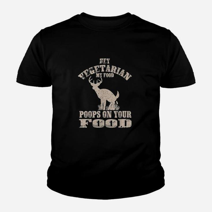 Hey Vegetarian My Food Poops On Your Food Funny Meat Kid T-Shirt