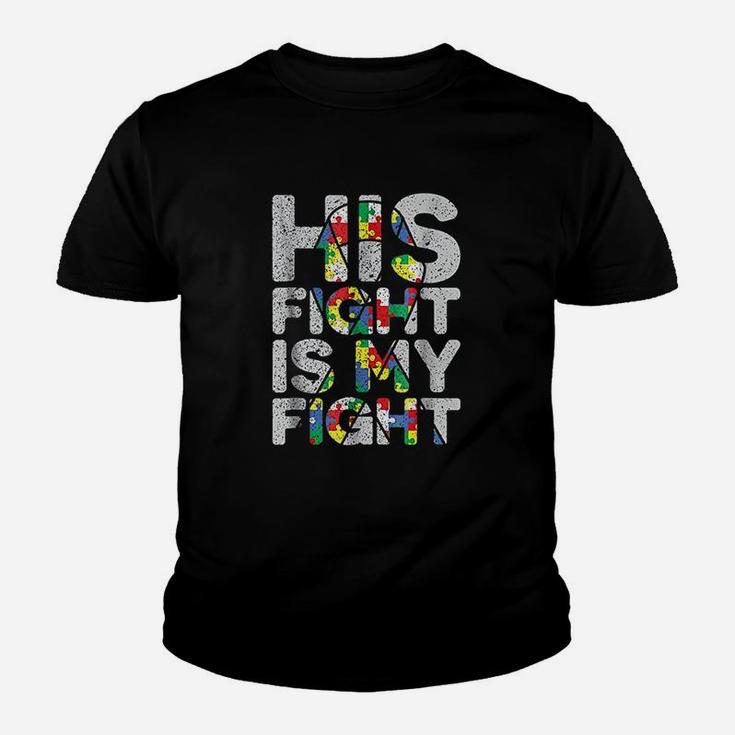 His Fight Is My Fight Autism Awareness And Support Kid T-Shirt