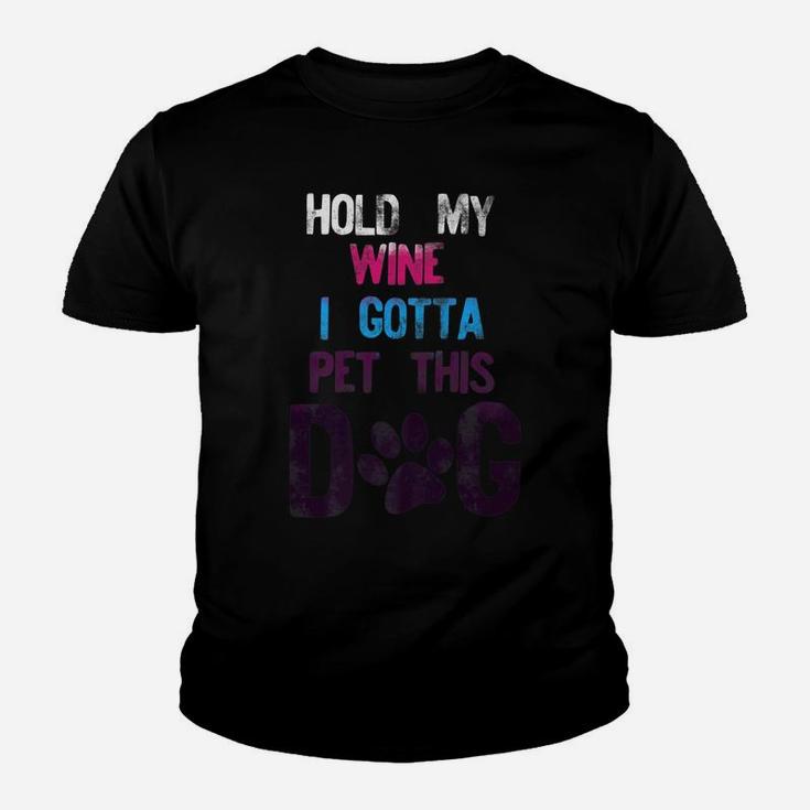 Hold My Wine I Gotta Pet This Dog 80s Distressed Retro Style Kid T-Shirt