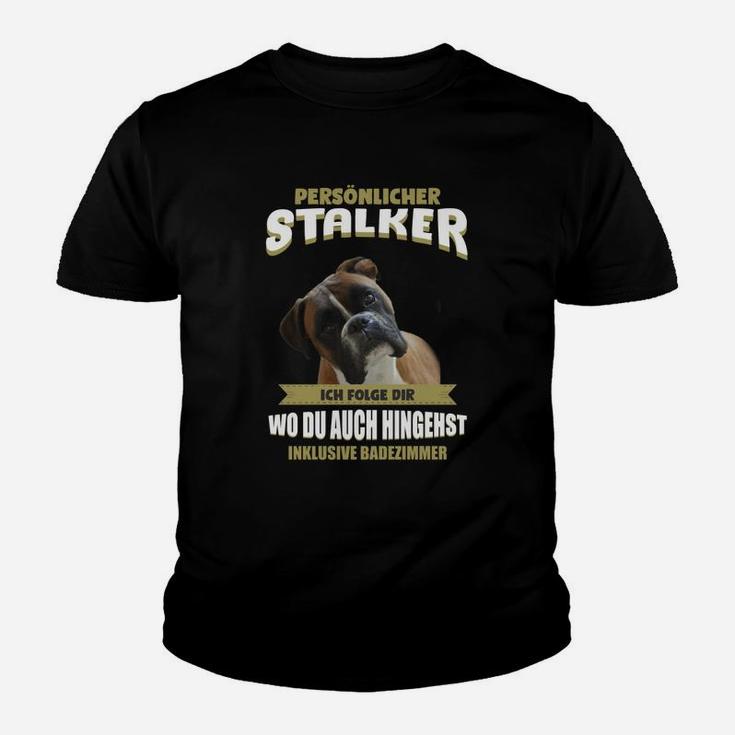 Hunde-Liebhaber Kinder Tshirt Persönlicher Stalker mit Hundespruch