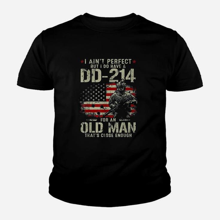 I Aint Perfect But I Do Have A 214 For An Old Man Gifts Kid T-Shirt