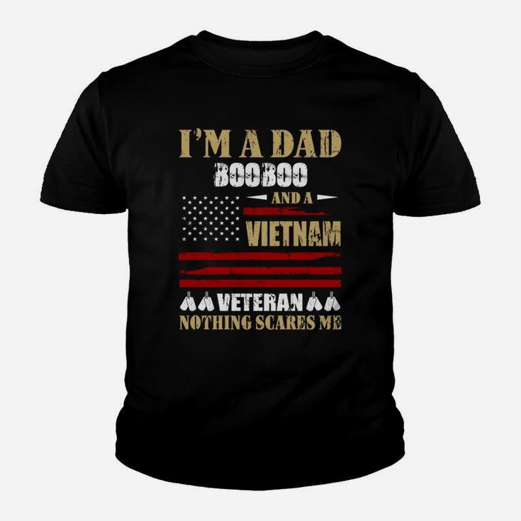 I Am A Dad Booboo And A Vietnam Veteran Nothing Scares Me Proud National Vietnam War Veterans Day Kid T-Shirt
