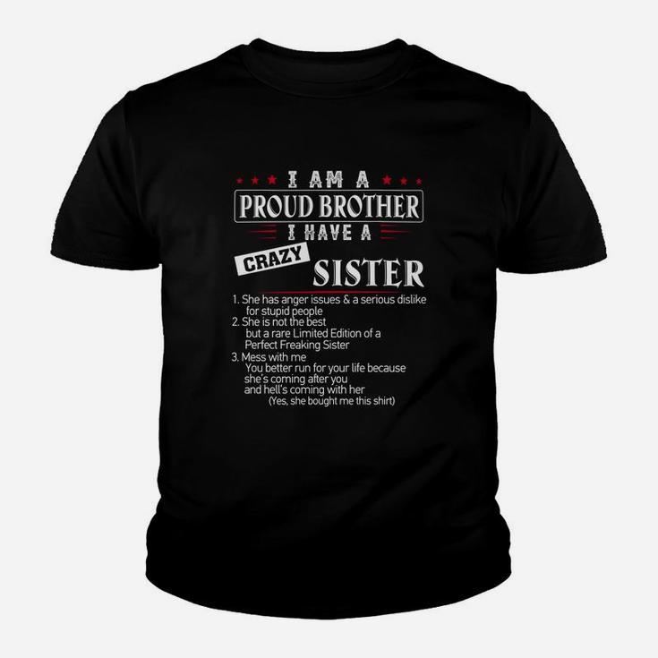 I Am A Proud Brother I Have A Crazy Sister Funny Brother Kid T-Shirt