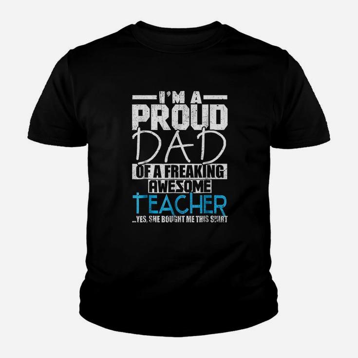 I Am A Proud Dad Of A Freaking Awesome Teacher Kid T-Shirt