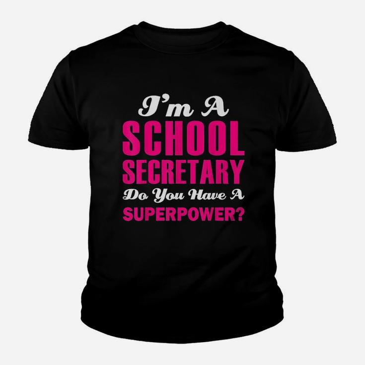 I Am A School Secretary Do You Have A Superpower Kid T-Shirt