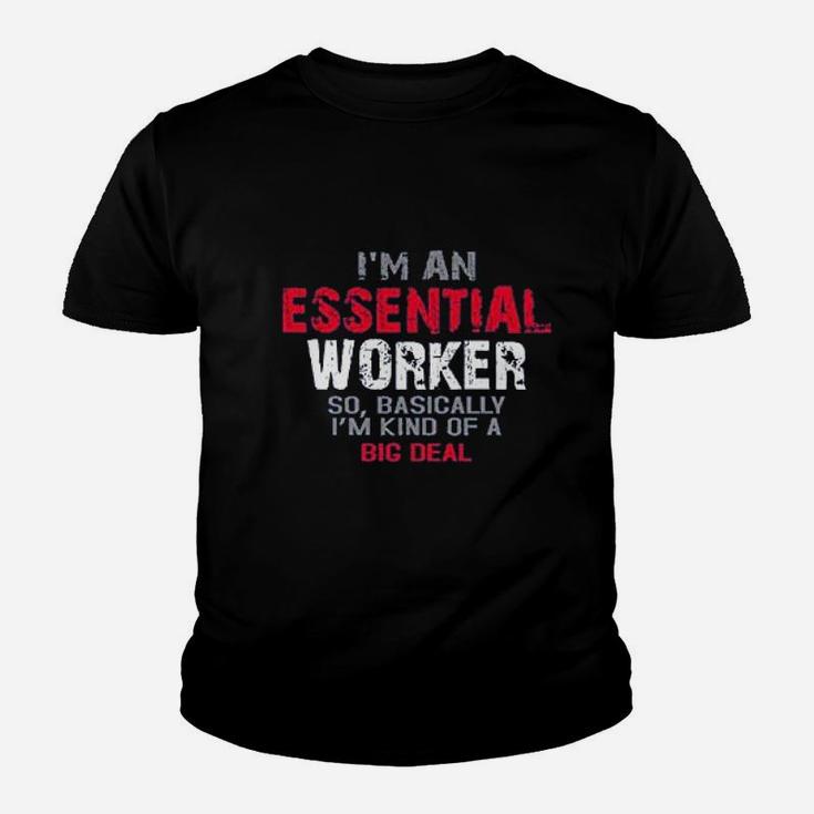I Am An Esse Worker So I Am Kind Of A Big Deal Kid T-Shirt