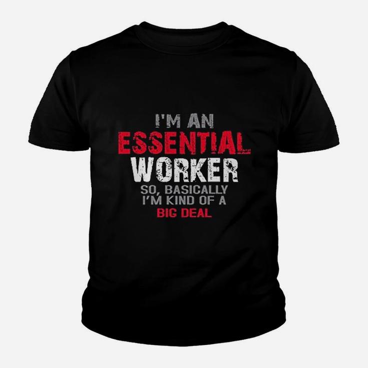 I Am An Esse Worker So Im Kind Of A Big Deal Kid T-Shirt