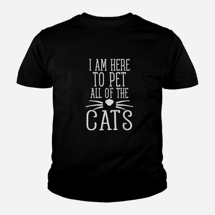 I Am Here To Pet All Of The Cats Humor Pun Cat Lover Kid T-Shirt