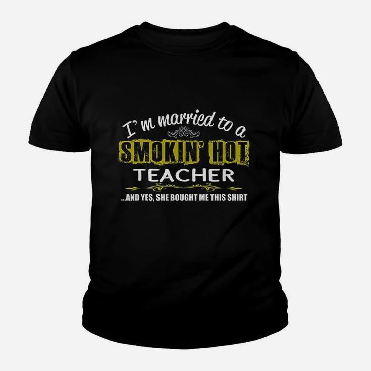 I Am Married To Smokin Hot Teacher Teacher Husband Kid T-Shirt