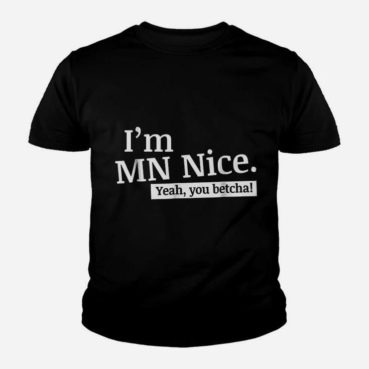 I Am Mn Nice Yeah You Betcha Funny Minnesota Kid T-Shirt