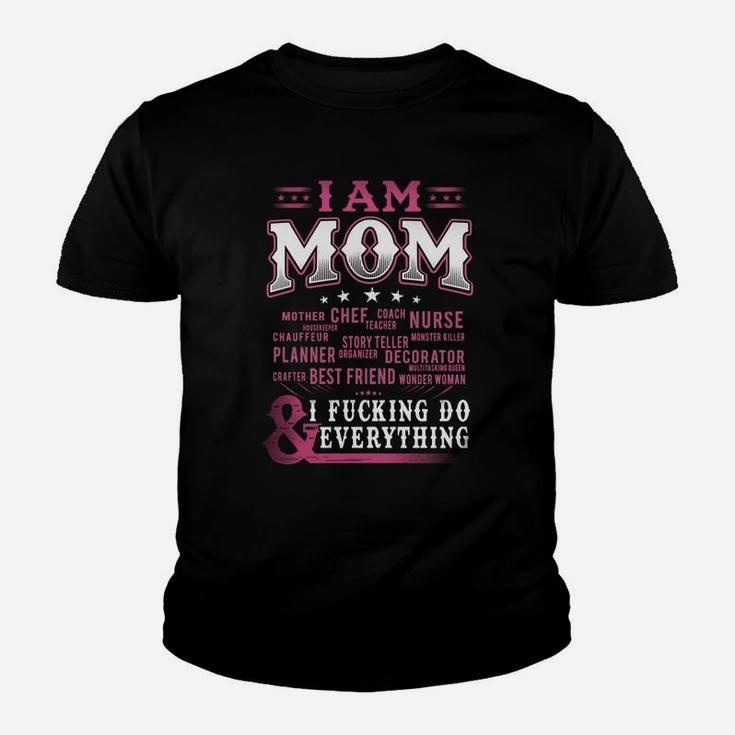 I Am Mom Mother Chef Nurse Job Funny Mothers Day Gift Kid T-Shirt