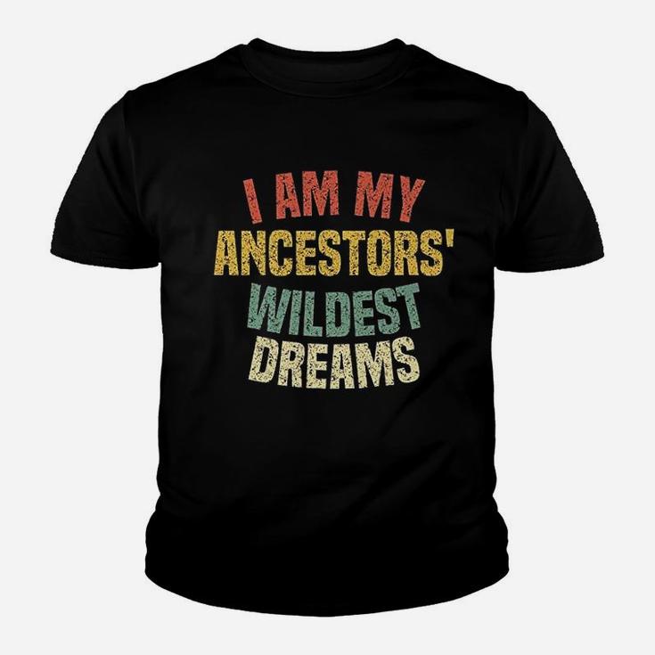 I Am My Ancestors' Wildest Dreams Distressed Vintage Kid T-Shirt