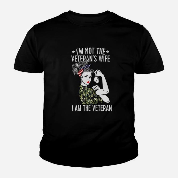 I Am Not The Veteran Wife I Am The Veteran Day Patriotic Kid T-Shirt