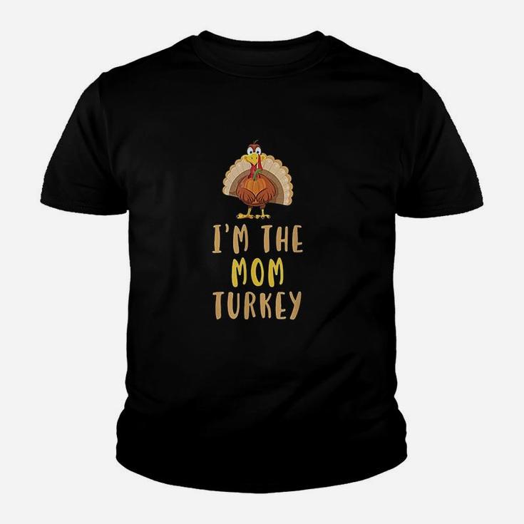 I Am The Mom Turkey Family Thanksgiving Gift Kid T-Shirt
