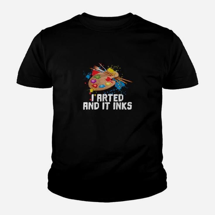 I Arted And It Inks T-Shirt Funny Artist Painter Art Gift I Arted And It Inks T-Shirt Funny Artist Painter Art Gift