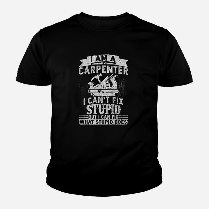 I Cant Fix Stupid Funny Carpenter Woodworking Kid T-Shirt