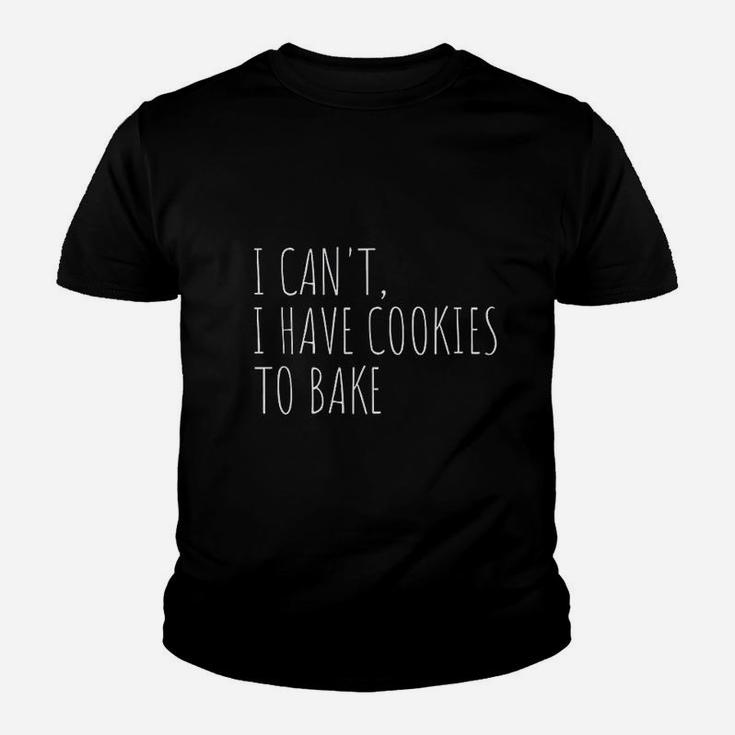 I Cant I Have Cookies To Bake Funny Baker Kid T-Shirt