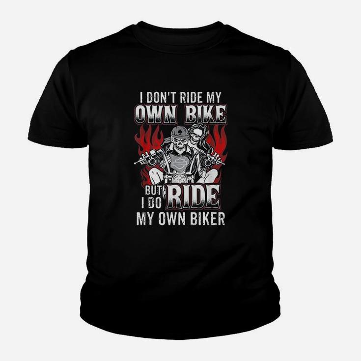 I Dont Ride My Own Bike But I Do Ride My Own Biker Kid T-Shirt