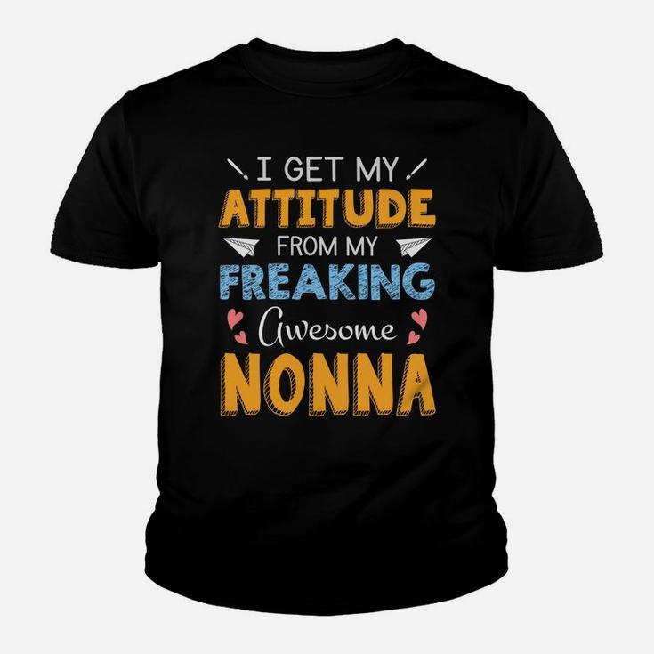 I Get My Attitude From My Freaking Awesome Nonna Cool Family Gift Kid T-Shirt